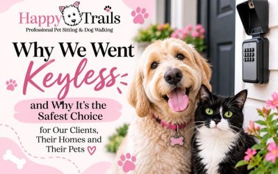 Why Happy Trails Went Keyless: A Safer Way to Care for Your Pets & Home 🔐🐾